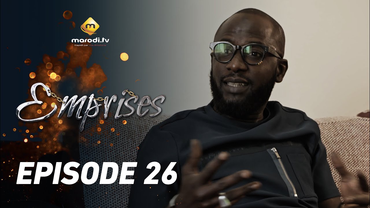 Séries sénégalaises: Suivez « Emprises » saison 1 épisode 26