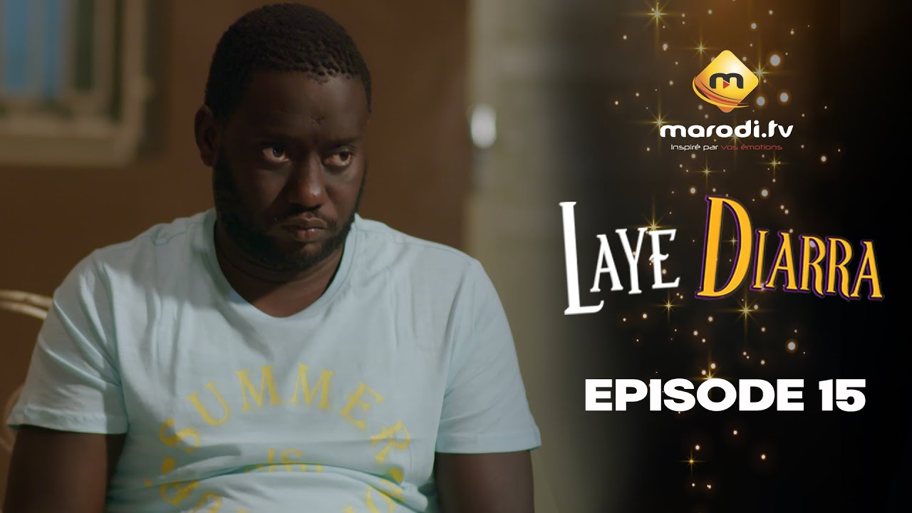 Séries sénégélaises: Suivez « Laye Diarra » saison 1 épisode 15