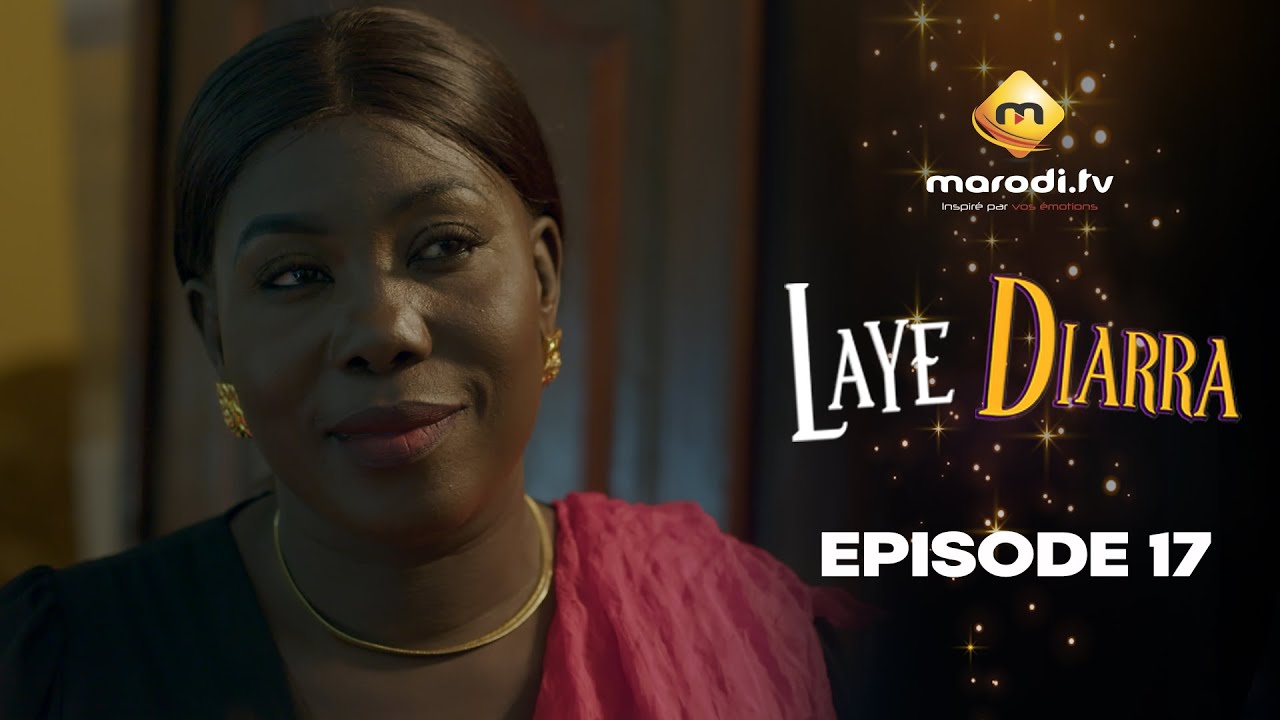 Séries sénégalaises: Suivez « Laye Diarra » saison 1 épisode 17