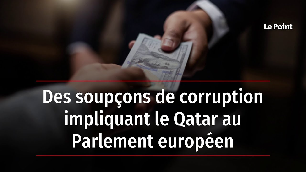 Europe : Corruption présumée au Parlement, des réactions indignées au sein