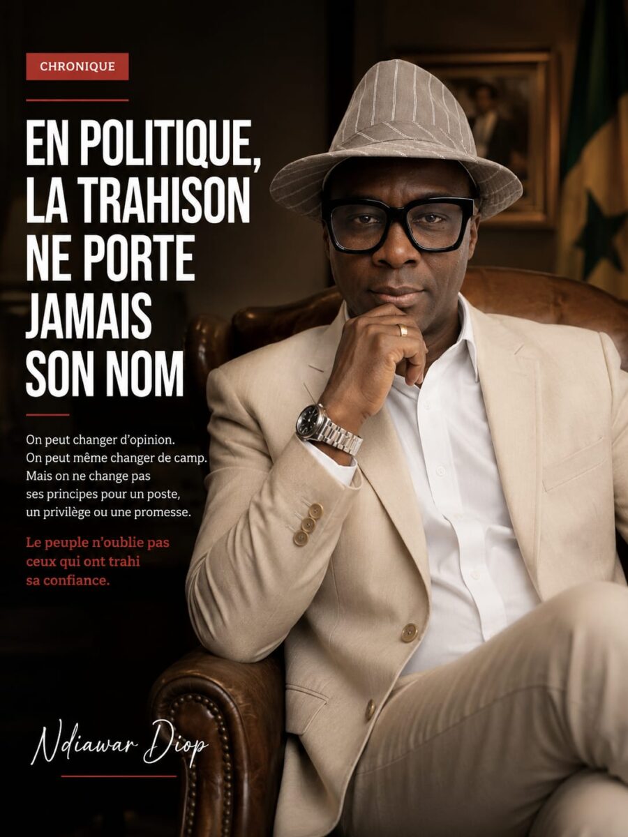 En politique, la trahison ne porte jamais son nom ( Par Ndiawar Diop)